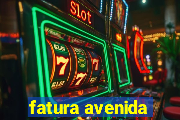 fatura avenida